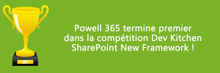 Powell 365 termine premier dans la compétition Dev Kitchen SharePoint New Framework