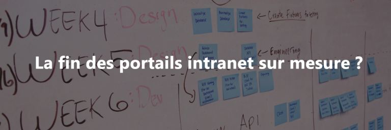 Est-ce la fin de portail intranet sur mesure ?