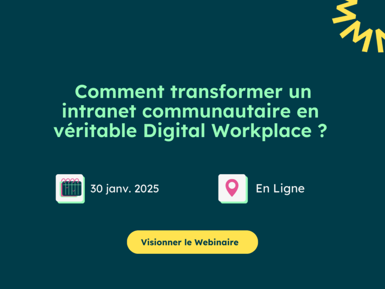 De l’Intranet Communautaire à la Digital Workplace Performante