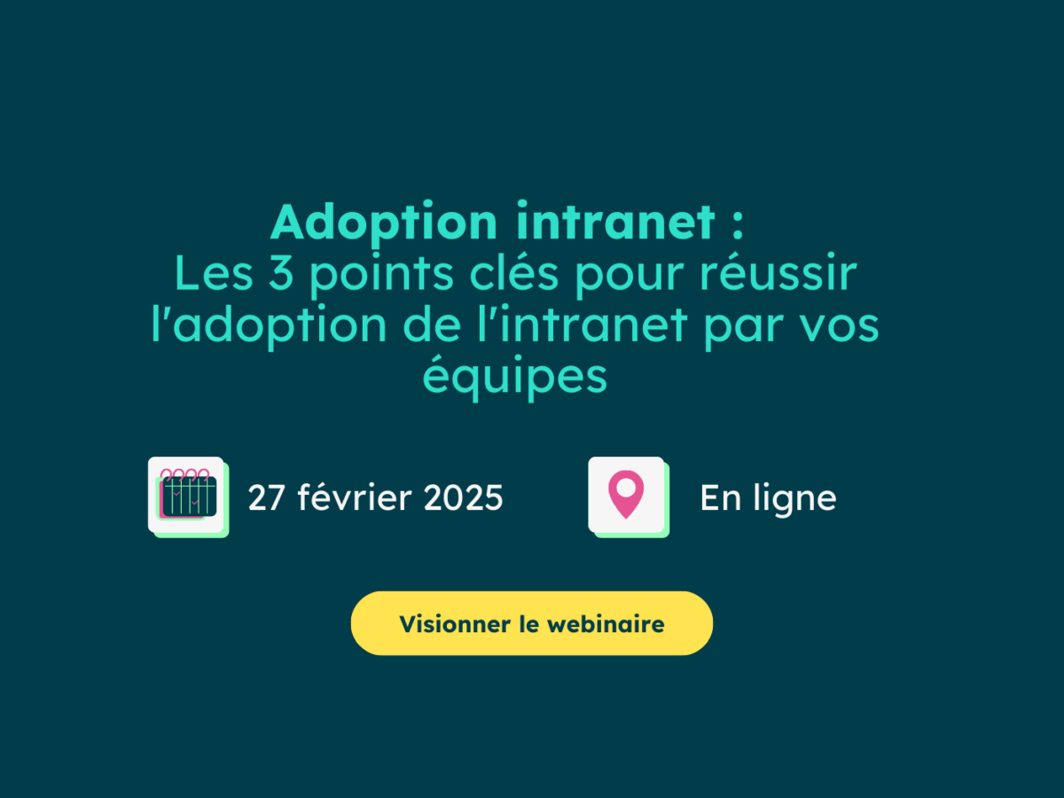 [Webinaire] Les 3 points clés pour réussir l’adoption de l’intranet par vos équipes