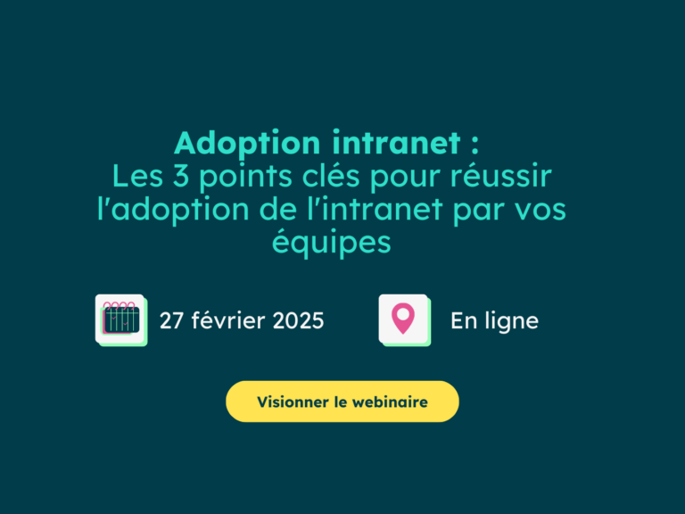 [Webinaire] Les 3 points clés pour réussir l’adoption de l’intranet par vos équipes