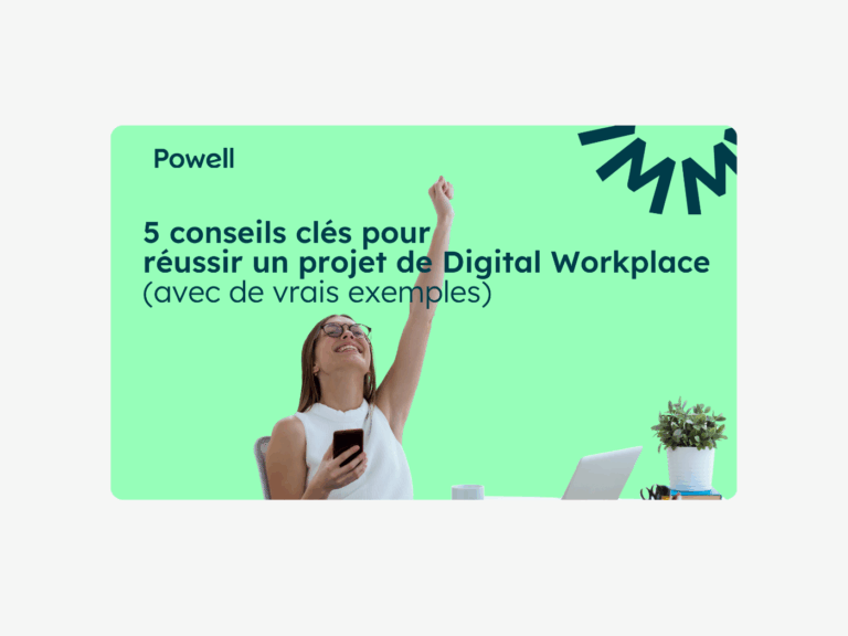 Découvrez comment réussir votre projet de Digital Workplace avec des conseils pratiques et des cas réels de nos clients