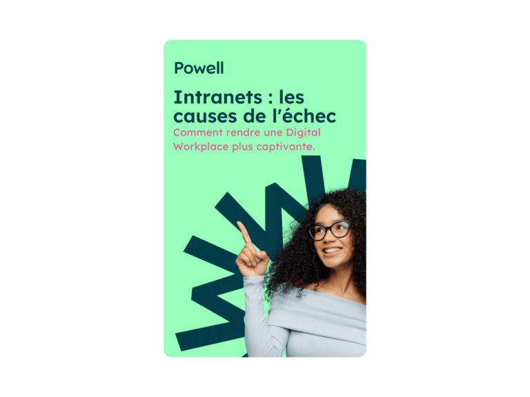 Intranets : Les causes de l’échec et comment rendre une Digital Workplace plus captivante