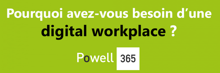 Pourquoi avez-vous besoin d’une digital workplace ?